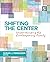 Shifting the Center by Susan J. Ferguson
