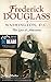 Frederick Douglass in Washington, D.C.: The Lion of Anacostia