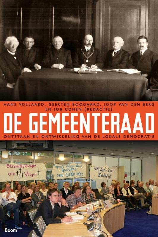 De Gemeenteraad: ontstaan en ontwikkeling van de lokale democratie (Paperback)