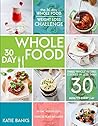 The 30 Day Whole ...