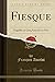 Fiesque: Tragédie en Cinq Actes Et en Vers (Classic Reprint) (French Edition)