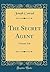 The Secret Agent: A Simple Tale (Classic Reprint)