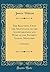 The Beautiful Upon the Mountains, or the Acceptableness and Work of the Faithful Gospel Ministers: A Sermon (Classic Reprint)