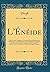 L'Énéide: Livre Premier, Expliquée en Français Suivant la Méthode des Collèges, par Deux Traductions, l'une Littérale Et Interlinéaire, Avec la ... au Génie de la Langue França (French Edition)