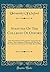 Statutes Of The Colleges Of Oxford: With Royal Patents Of Foundation, Injunctions Of Visitors, And Catalogues Of Documents Relating To The University, ... Office (Classic Reprint) (Latin Edition)