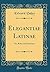 Elegantiae Latinae: Or, Rules and Exercises (Classic Reprint)
