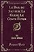 Le Rail du Sauveur; La Glebe; Le Conte Futur (Classic Reprint) (French Edition)