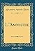 L'Amnistie (Classic Reprint)