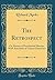 The Retrospect: Or, Review of Providential Mercies; With Anecdotes of Various Characters (Classic Reprint)