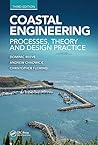 Coastal Engineering: Processes, Theory and Design Practice Coastal Engineering: Processes, Theory and Design Practice