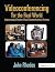 Videoconferencing for the Real World: Implementing Effective Visual Communications Systems