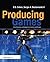 Producing Games: From Business and Budgets to Creativity and Design