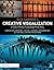 Rick Sammon’s Creative Visualization for Photographers: Composition, exposure, lighting, learning, experimenting, setting goals, motivation and more