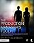 The Production Manager's Toolkit: Successful Production Management in Theatre and Performing Arts (The Focal Press Toolkit Series)