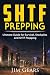 SHTF Prepping: SHTF PREPPIN...