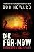 Die For Now (The Infected Dead #3)