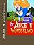 Alice's Adventures in Wonderland (Annotated)