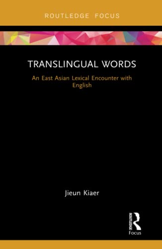 Translingual Words (Routledge Studies in East Asian Translation)