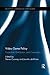Video Game Policy: Production, Distribution, and Consumption (Routledge Advances in Game Studies)