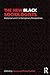 The New Black Sociologists:...
