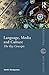 Language, Media and Culture by Martin Montgomery