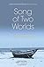 Song of Two Worlds
