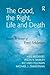 The Good, the Right, Life a...