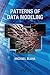 Patterns of Data Modeling (Emerging Directions in Database Systems and Applications)