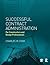 Successful Contract Administration: For Constructors and Design Professionals