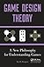 Game Design Theory: A New Philosophy for Understanding Games