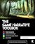 The Game Narrative Toolbox (Focal Press Game Design Workshops)