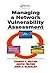 Managing A Network Vulnerability Assessment