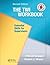 The TWI Workbook: Essential Skills for Supervisors