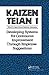 Kaizen Teian 1: Developing Systems for Continuous Improvement Through Employee Suggestions