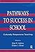Pathways To Success in School: Culturally Responsive Teaching