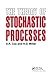 The Theory of Stochastic Processes