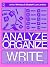 Analyze, Organize, Write: A Structured Program for Expository Writing