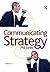Communicating Strategy