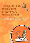 Helping Your Pupils to Communicate Effectively and Manage Conflict