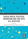 Social Media, Political Marketing and the 2016 U.S. Election