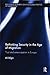 Rethinking Security in the Age of Migration (Routledge Research on the Global Politics of Migration)