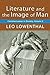 Literature and the Image of Man: Volume 2, Communication in Society (Communication in Society Series)
