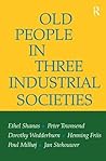 Old People in Three Industrial Societies