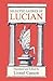 Selected Satires of Lucian: Translated and Edited by