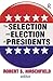 The Selection and Election of Presidents by Daniel Gasman