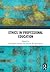 Ethics in Professional Education by Christopher Martin