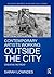Contemporary Artists Working Outside the City: Creative Retreat (Routledge Advances in Art and Visual Studies)