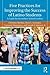 Five Practices for Improving the Success of Latino Students by Christina Theokas