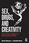 Sex, Drugs and Creativity: Searching for Magic in a Disenchanted World (Psychological Issues) Sex, Drugs and Creativity: Searching for Magic in a Disenchanted World (Psychological Issues)