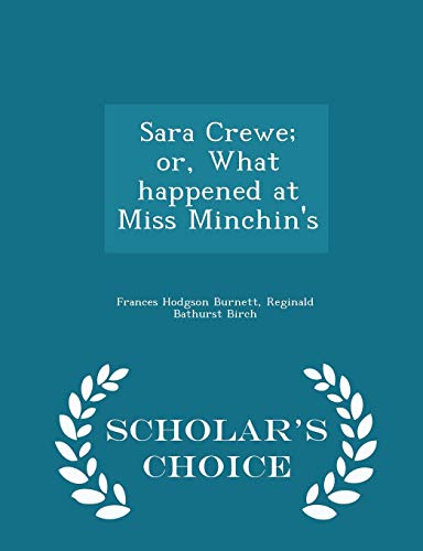 Sara Crewe; Or, What Happened at Miss Minchin's